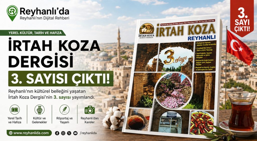 Reyhanlı’nın Kültür ve Hafızası İrtah Koza Dergisi’nin 3. Sayısı Yayınlandı