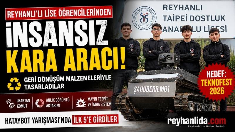 Reyhanlı’da Geliştirildi: Mayın İmha Eden İnsansız Kara Aracı